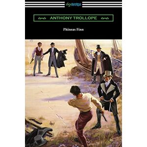 Trollope, Anthony Phineas Finn Trollope, Anthony Phineas Finn
