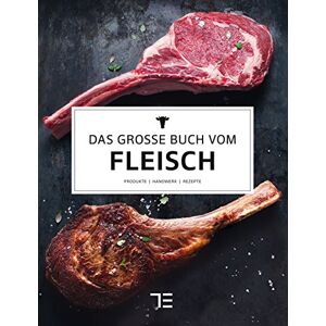 Das große Buch vom Fleisch Das große Buch vom Fleisch