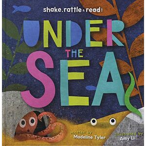 Madeline Tyler Under the Sea (Shake, Rattle & Read!) Madeline Tyler Under the Sea (Shake, Rattle & Read!)