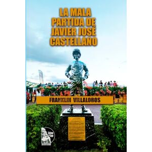 Villalobos, Franklin La mala partida de Javier José Castellano: La historia real que cambió el destino del jinete venezolano y marcó un giro inesperado en la hípica mundial Villalobos, Franklin La mala partida de Javier José Castellano: La historia real que cambió el destino del jinete venezolano y marcó un giro inesperado en la hípica mundial