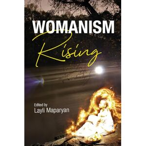 Womanism Rising (Transformations: Womanist studies) Womanism Rising (Transformations: Womanist studies)