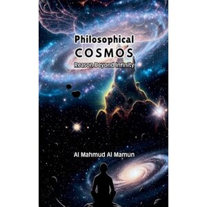 Mamun, Al Mahmud Al Philosophical Cosmos Mamun, Al Mahmud Al Philosophical Cosmos