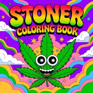 Wexley, Nora Stoner Coloring Book: 50 Trippy Psychedelic Pages for Adults Featuring Funny Characters for Relaxation (Creepy and Trippy Stoner Coloring Collection Stress Relief and Fun for Adults) Wexley, Nora Stoner Coloring Book: 50 Trippy Psychedelic Pages for Adults Featuring Funny Characters for Relaxation (Creepy and Trippy Stoner Coloring Collection Stress Relief and Fun for Adults)