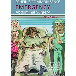 Moshe Schein Schein's Common Sense Emergency Abdominal Surgery Moshe Schein Schein's Common Sense Emergency Abdominal Surgery