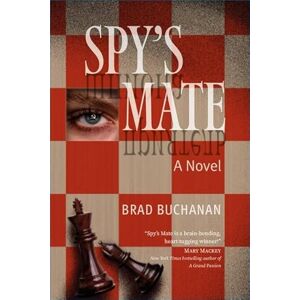 Buchanan, Brad Spy's Mate: A Novel Buchanan, Brad Spy's Mate: A Novel