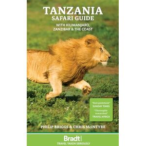 Briggs, Philip Tanzania Safari Guide: with Kilimanjaro, Zanzibar and the coast (Bradt Travel Guides) Briggs, Philip Tanzania Safari Guide: with Kilimanjaro, Zanzibar and the coast (Bradt Travel Guides)