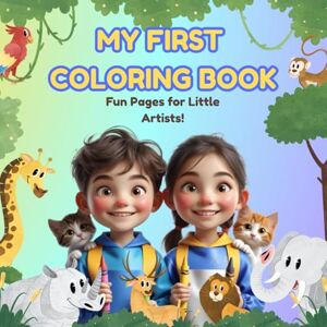 Daisy Tech My first coloring book: fun pages for little artists! Daisy Tech My first coloring book: fun pages for little artists!