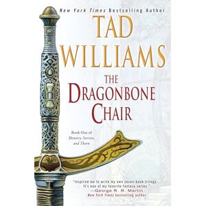 Williams, Tad The Dragonbone Chair: 1 (Memory, Sorrow, and Thorn) Williams, Tad The Dragonbone Chair: 1 (Memory, Sorrow, and Thorn)