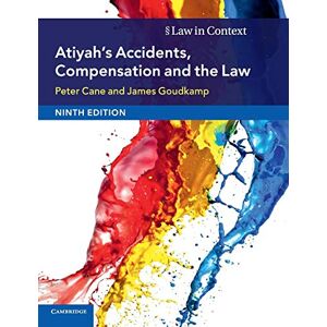 Cane, Peter Atiyah's Accidents, Compensation and the Law (Law in Context) Cane, Peter Atiyah's Accidents, Compensation and the Law (Law in Context)