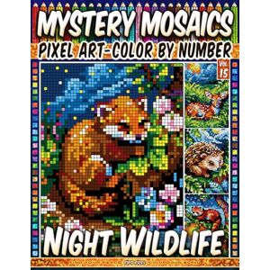 Pixel, Pipo Night Wildlife Mystery Mosaic Color by Number Vol. 15: 100 Designs in Pixel Art Charming Nocturnal Creatures in the Moonlight (Pixel Art Color by Number) Pixel, Pipo Night Wildlife Mystery Mosaic Color by Number Vol. 15: 100 Designs in Pixel Art Charming Nocturnal Creatures in the Moonlight (Pixel Art Color by Number)