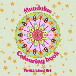 Lewis, Teresa Mandalas colouring book (Colouring books) Lewis, Teresa Mandalas colouring book (Colouring books)