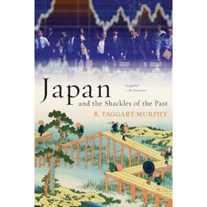 Murphy, R. Taggart Japan and the Shackles of the Past Murphy, R. Taggart Japan and the Shackles of the Past
