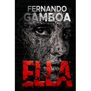 Gamboa, Fernando Ella: Hasta la muerte, todo es mentira: 2 (Nuria Badal) Gamboa, Fernando Ella: Hasta la muerte, todo es mentira: 2 (Nuria Badal)
