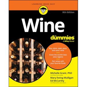 Grant, Michelle Wine For Dummies (For Dummies: Learning Made Easy) Grant, Michelle Wine For Dummies (For Dummies: Learning Made Easy)