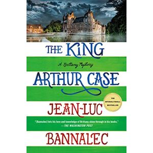 Bannalec, Jean-Luc King Arthur Case: A Brittany Mystery: 7 (Brittany Mystery Series) Bannalec, Jean-Luc King Arthur Case: A Brittany Mystery: 7 (Brittany Mystery Series)