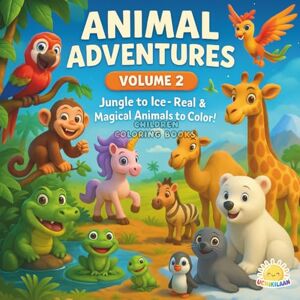 Raman, Rangan Animal Adventures – Volume 2: Real & Magical Animal Worlds: A wonderful journey through jungles, deserts, icy lands, and fantasy skies — where real animals meet magical creatures to color and explore! Raman, Rangan Animal Adventures – Volume 2: Real & Magical Animal Worlds: A wonderful journey through jungles, deserts, icy lands, and fantasy skies — where real animals meet magical creatures to color and explore!