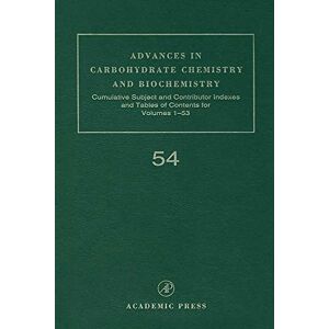 Academic Press Advances in Carbohydrate Chemistry and Biochemistry: Cumulative Subject and Author Indexes, and Tables of Contents Academic Press Advances in Carbohydrate Chemistry and Biochemistry: Cumulative Subject and Author Indexes, and Tables of Contents