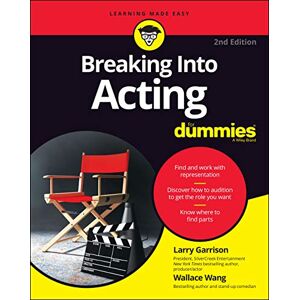 Garrison, Larry Breaking into Acting For Dummies, 2nd Edition Garrison, Larry Breaking into Acting For Dummies, 2nd Edition