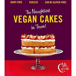 Morgan, Mellissa Ms Cupcake: Discover indulgent vegan bakes Morgan, Mellissa Ms Cupcake: Discover indulgent vegan bakes