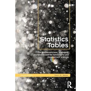 Neave, Henry Statistics Tables: For Mathematicians, Engineers, Economists and the Behavioural and Management Sciences Neave, Henry Statistics Tables: For Mathematicians, Engineers, Economists and the Behavioural and Management Sciences