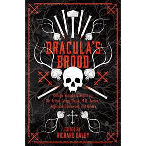 Conan Doyle, Sir Arthur Dracula's Brood: Neglected Vampire Classics by Sir Arthur Conan Doyle, M.R. James, Algernon Blackwood and Others (Collins Chillers) Conan Doyle, Sir Arthur Dracula's Brood: Neglected Vampire Classics by Sir Arthur Conan Doyle, M.R. James, Algernon Blackwood and Others (Collins Chillers)
