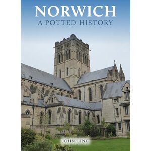 Ling, John Norwich: A Potted History Ling, John Norwich: A Potted History