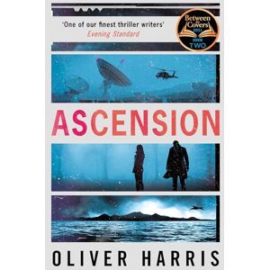 Harris, Oliver Ascension: an absolutely gripping BBC Two Between the Covers Book Club pick Harris, Oliver Ascension: an absolutely gripping BBC Two Between the Covers Book Club pick