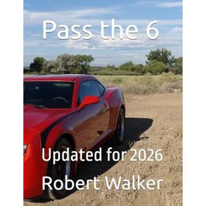 Walker CO, Robert M Pass the 6: Updated for 2026 Walker CO, Robert M Pass the 6: Updated for 2026