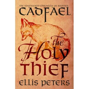 Peters, Ellis The Holy Thief: 19 (The Chronicles of Brother Cadfael) Peters, Ellis The Holy Thief: 19 (The Chronicles of Brother Cadfael)