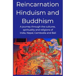 Harrison, Rebecca Reincarnation Hinduism and Buddhism: A journey through the cultures, spirituality and religions of India, Nepal, Cambodia and Bali Harrison, Rebecca Reincarnation Hinduism and Buddhism: A journey through the cultures, spirituality and religions of India, Nepal, Cambodia and Bali