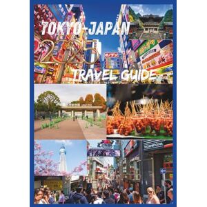 EMILY, CHARLOTTE TOKYO TRAVEL GUIDE 2025: Discover the Heart of Japan Capital Culture Cuisine and City Life EMILY, CHARLOTTE TOKYO TRAVEL GUIDE 2025: Discover the Heart of Japan Capital Culture Cuisine and City Life