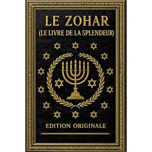 Lafuma-Giraud, Émile LE Zohar (Le Livre de la Splendeur) edition originale : La Doctrine Ésotérique des Israélites — Révélations Mystiques sur la Lumière Divine, les ... Humaine et les Secrets Cachés de la Torah Lafuma-Giraud, Émile LE Zohar (Le Livre de la Splendeur) edition originale : La Doctrine Ésotérique des Israélites — Révélations Mystiques sur la Lumière Divine, les ... Humaine et les Secrets Cachés de la Torah