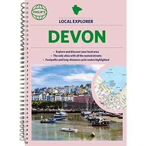 Philip's Maps Philip's Local Explorer Street Atlas Devon: Spiral Edition (Philip's Street Atlas) Philip's Maps Philip's Local Explorer Street Atlas Devon: Spiral Edition (Philip's Street Atlas)