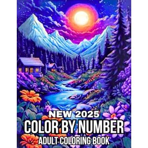 Joaquin S. Hooper New 2025 Color By Number Adult Coloring Book: Easy 100 Pages Color By Number Coloring Book For Adult And Senior with Perfect Gift Book For Women. Joaquin S. Hooper New 2025 Color By Number Adult Coloring Book: Easy 100 Pages Color By Number Coloring Book For Adult And Senior with Perfect Gift Book For Women.