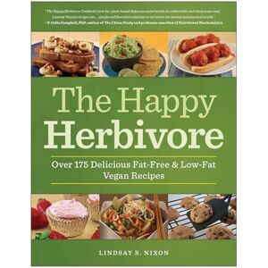 Nixon Happy Herbivore Cookbook: Over 175 Delicious Fat-Free and Low-Fat Vegan Recipes Nixon Happy Herbivore Cookbook: Over 175 Delicious Fat-Free and Low-Fat Vegan Recipes
