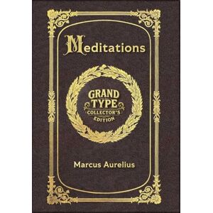 Aurelius, Marcus Meditations (Grand Type Collector's Edition) (Laminated Hardback with Jacket) Large Print Aurelius, Marcus Meditations (Grand Type Collector's Edition) (Laminated Hardback with Jacket) Large Print