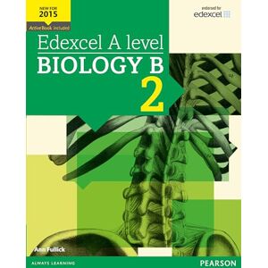 Fullick, Ann Edexcel A level Biology B Student Book 2 + ActiveBook (Edexcel GCE Science 2015) Fullick, Ann Edexcel A level Biology B Student Book 2 + ActiveBook (Edexcel GCE Science 2015)