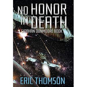 Thomson No Honor in Death: 1 (Siobhan Dunmoore`) Thomson No Honor in Death: 1 (Siobhan Dunmoore`)