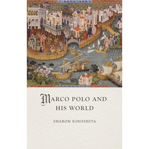 Kinoshita, Sharon Marco Polo and His World (Medieval Lives) Kinoshita, Sharon Marco Polo and His World (Medieval Lives)
