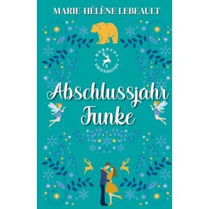 Lebeault, Marie-Hélène Abschlussjahr-Funke: 5 (Nordpol-Universität) Lebeault, Marie-Hélène Abschlussjahr-Funke: 5 (Nordpol-Universität)