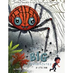 Speller, Minta The Big Adventures Of Little Ryan: Double Trouble Speller, Minta The Big Adventures Of Little Ryan: Double Trouble