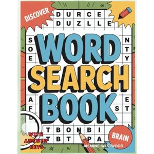WESTWOOD, JASMINE Word Search Book : With Answer Keys ,Large Print Brain Booster Word Find Puzzle Book for Kids, Adults & Seniors Large Print Word Search Book for ... Relax, Stimulate Your Mind, and Have Fun! WESTWOOD, JASMINE Word Search Book : With Answer Keys ,Large Print Brain Booster Word Find Puzzle Book for Kids, Adults & Seniors Large Print Word Search Book for ... Relax, Stimulate Your Mind, and Have Fun!