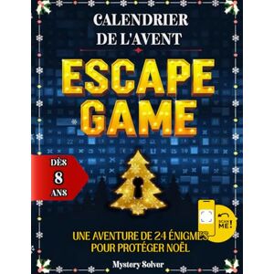 Solver, Mystery Calendrier de l'Avent Escape Game: 24 Énigmes pour Protéger Noël – Défis captivants, diversifiés et interactifs pour toute la famille à partir de 8 ans. Édition en couleurs 2025 Solver, Mystery Calendrier de l'Avent Escape Game: 24 Énigmes pour Protéger Noël – Défis captivants, diversifiés et interactifs pour toute la famille à partir de 8 ans. Édition en couleurs 2025
