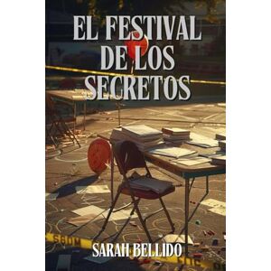 Bellido, Sarah El Festival de los Secretos: Novela policiaca de aficionadas, secretos literarios y crimen en un pueblo pequeño (Los Crímenes de Jean) Bellido, Sarah El Festival de los Secretos: Novela policiaca de aficionadas, secretos literarios y crimen en un pueblo pequeño (Los Crímenes de Jean)