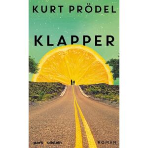 Prödel, Kurt Klapper: Roman 'So berührend, so lustig, so absurd, und so gut geschrieben. Die Geschichte von Klapper und Bär ist ein Schatz.' Caroline Wahl Prödel, Kurt Klapper: Roman 'So berührend, so lustig, so absurd, und so gut geschrieben. Die Geschichte von Klapper und Bär ist ein Schatz.' Caroline Wahl