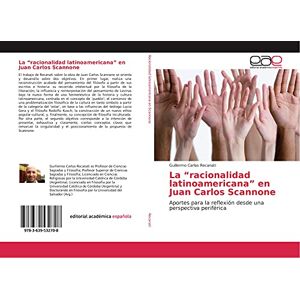 Recanati, Guillermo Carlos La “racionalidad latinoamericana” en Juan Carlos Scannone: Aportes para la reflexión desde una perspectiva periférica Recanati, Guillermo Carlos La “racionalidad latinoamericana” en Juan Carlos Scannone: Aportes para la reflexión desde una perspectiva periférica