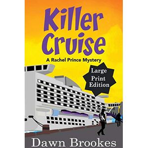 Brookes, Dawn Killer Cruise Large Print Edition: 3 (A Rachel Prince Mystery Large Print) Brookes, Dawn Killer Cruise Large Print Edition: 3 (A Rachel Prince Mystery Large Print)