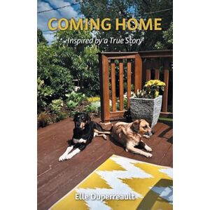 Duperreault, Elle Coming Home: Inspired by a True Story Duperreault, Elle Coming Home: Inspired by a True Story