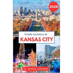 Johnsons, Dr. George Guida turistica di Kansas City 2026: Alla scoperta dello spirito natalizio di Kansas City, dei fuochi d'artificio di Capodanno e delle attività invernali Johnsons, Dr. George Guida turistica di Kansas City 2026: Alla scoperta dello spirito natalizio di Kansas City, dei fuochi d'artificio di Capodanno e delle attività invernali