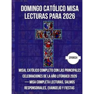 Publications, Catholic Holy Family DOMINGO CATÓLICO MISA LECTURAS PARA 2026: Misal Católico Completo con Las principales celebraciones de la Año Litúrgico 2026— Misa completa Lecturas, ... Evangelio y fiestas ( espanol ) Publications, Catholic Holy Family DOMINGO CATÓLICO MISA LECTURAS PARA 2026: Misal Católico Completo con Las principales celebraciones de la Año Litúrgico 2026— Misa completa Lecturas, ... Evangelio y fiestas ( espanol )